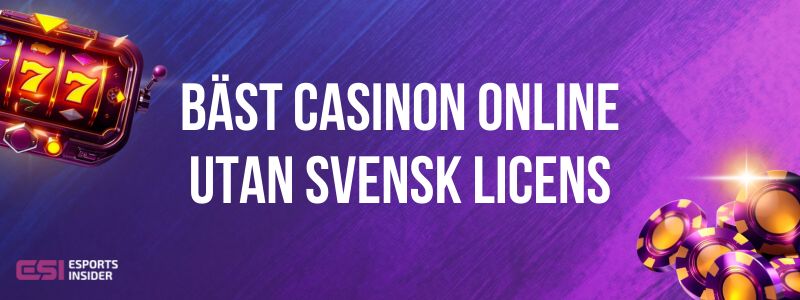 Casino utan svensk licens - Vad du behöver veta Casino utan svensk licens - Vad du behöver veta